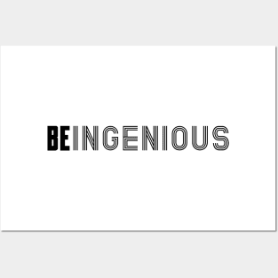 Be Ingenious Posters and Art